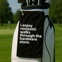 I Enjoy Romantic Walks Through The Hardware Store Golf Towel thumb 2