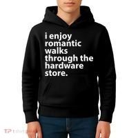 I Enjoy Romantic Walks Through The Hardware Store Kids Hoodie thumb 4