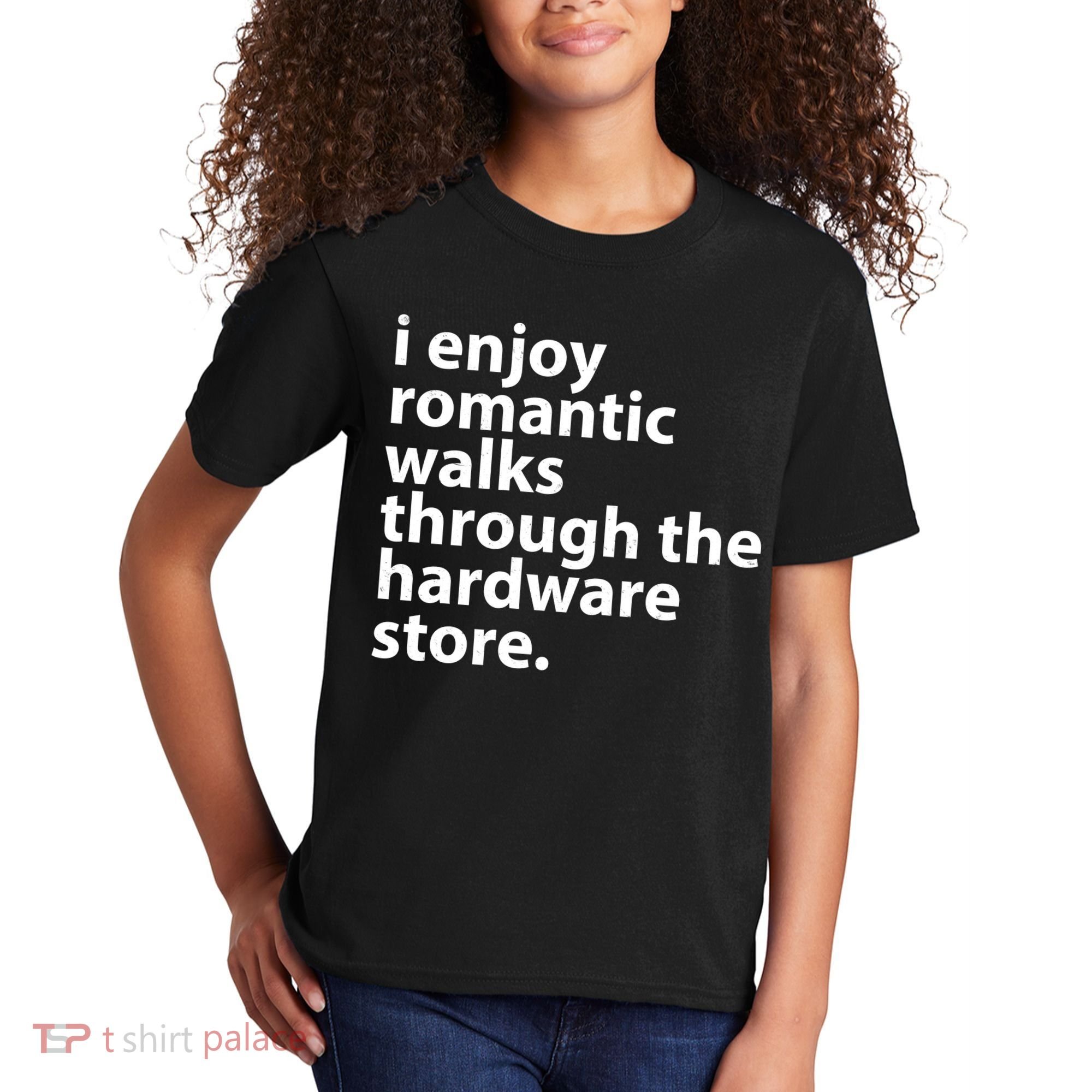 I Enjoy Romantic Walks Through The Hardware Store Kids T-Shirt