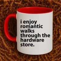 I Enjoy Romantic Walks Through The Hardware Store Coffee Mug thumb 2