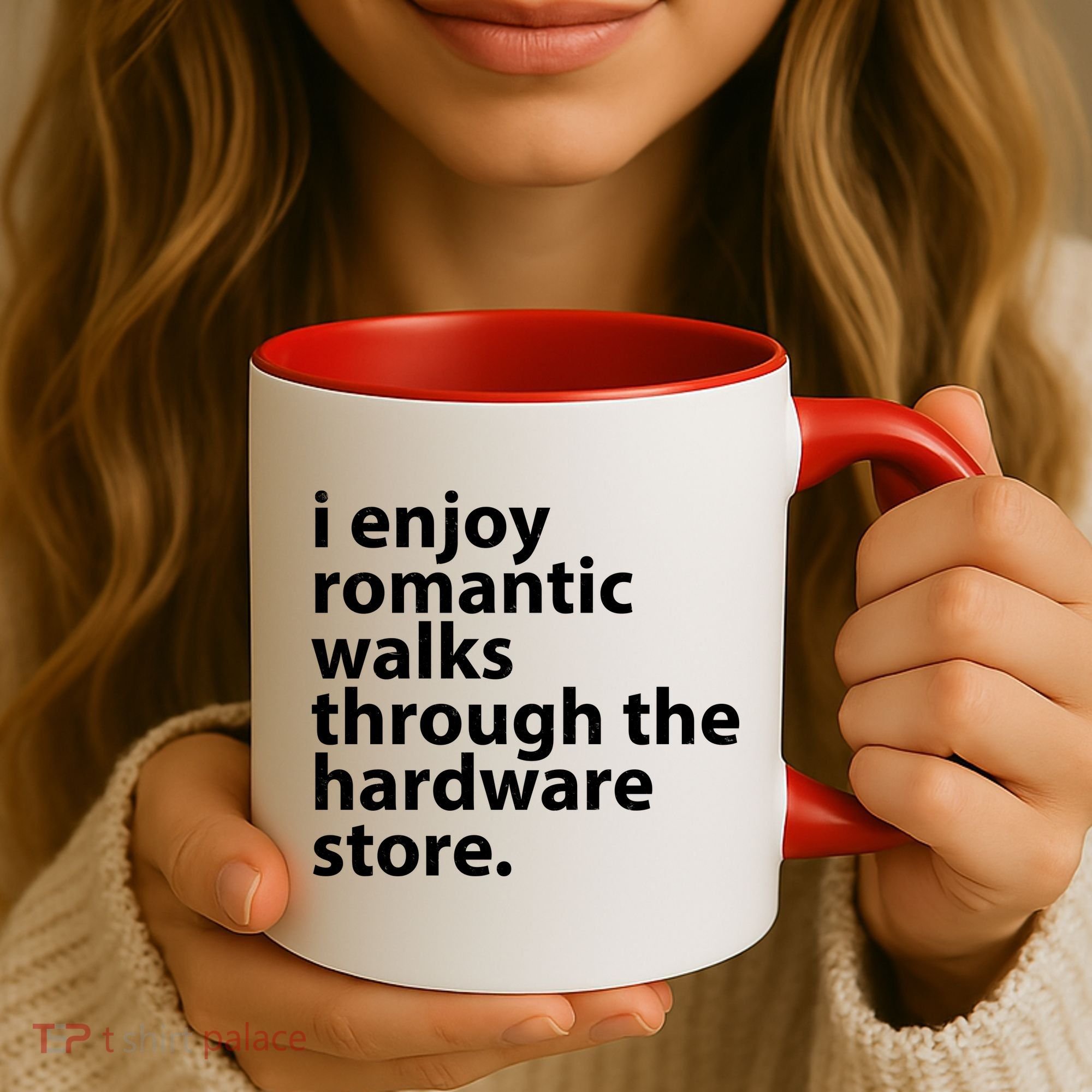 I Enjoy Romantic Walks Through The Hardware Store Coffee Mug