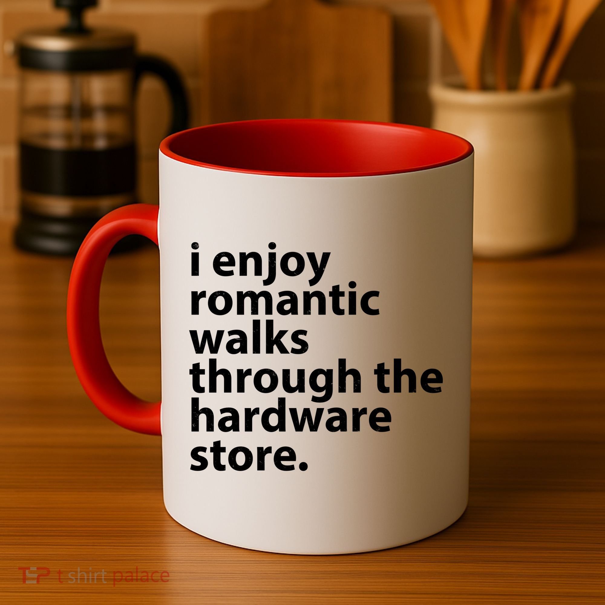 I Enjoy Romantic Walks Through The Hardware Store Coffee Mug