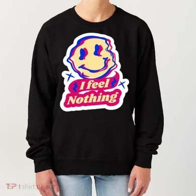 I Feel Nothing Smiley Face Women's Sweatshirt