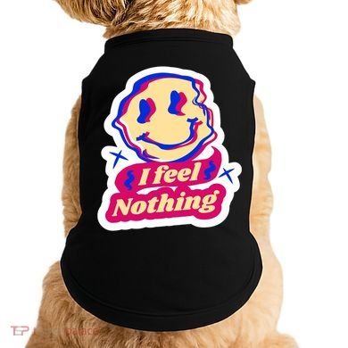 I Feel Nothing Smiley Face Doggie Tank