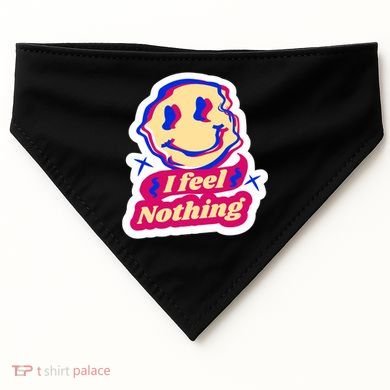 I Feel Nothing Smiley Face USA-Made Doggie Bandana