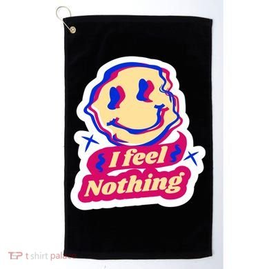 I Feel Nothing Smiley Face Golf Towel