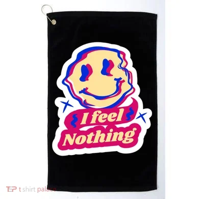 I Feel Nothing Smiley Face Golf Towel
