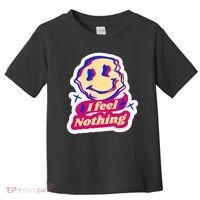 I Feel Nothing Smiley Face Toddler T-Shirt thumb 0