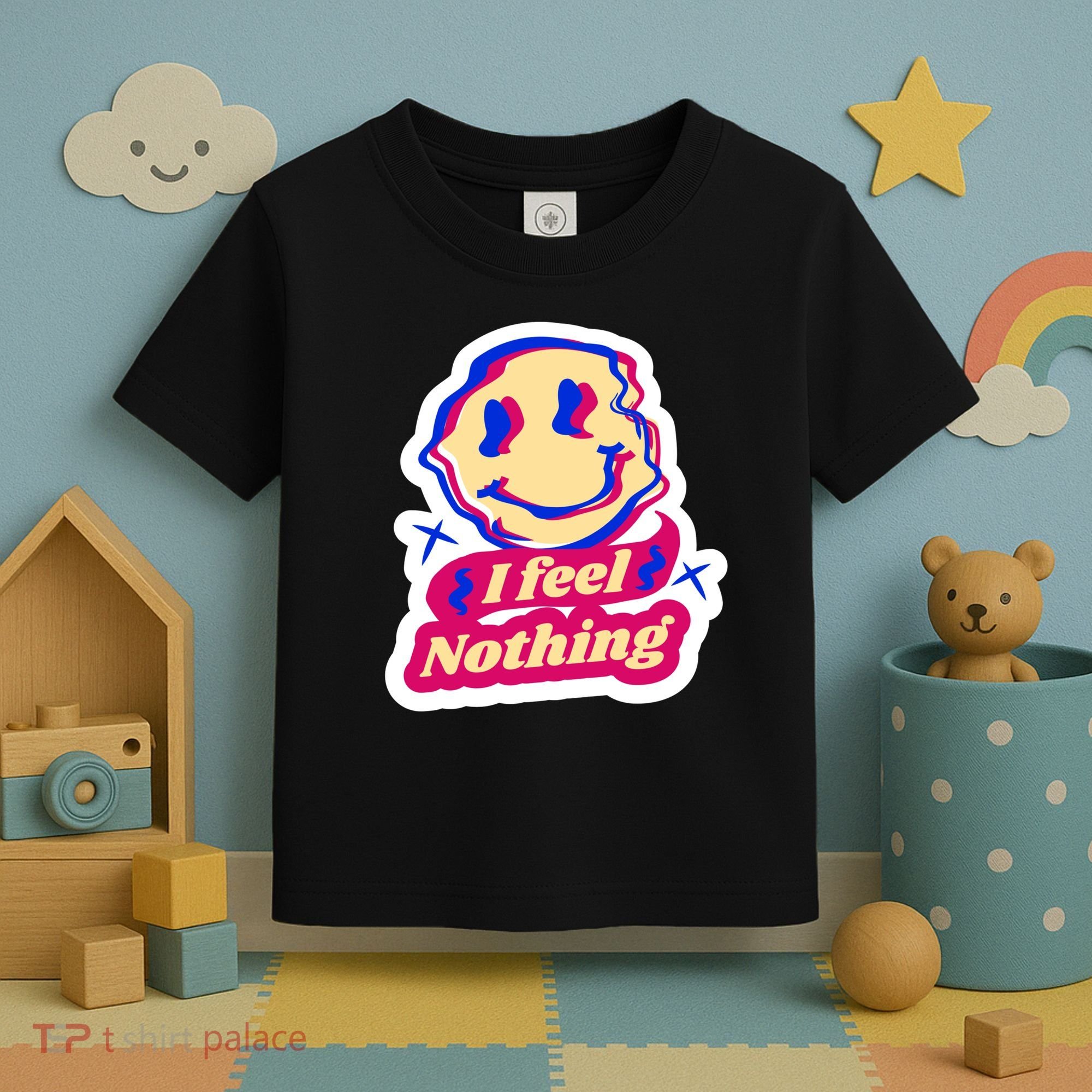 I Feel Nothing Smiley Face Toddler T-Shirt