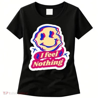 I Feel Nothing Smiley Face Women's T-Shirt