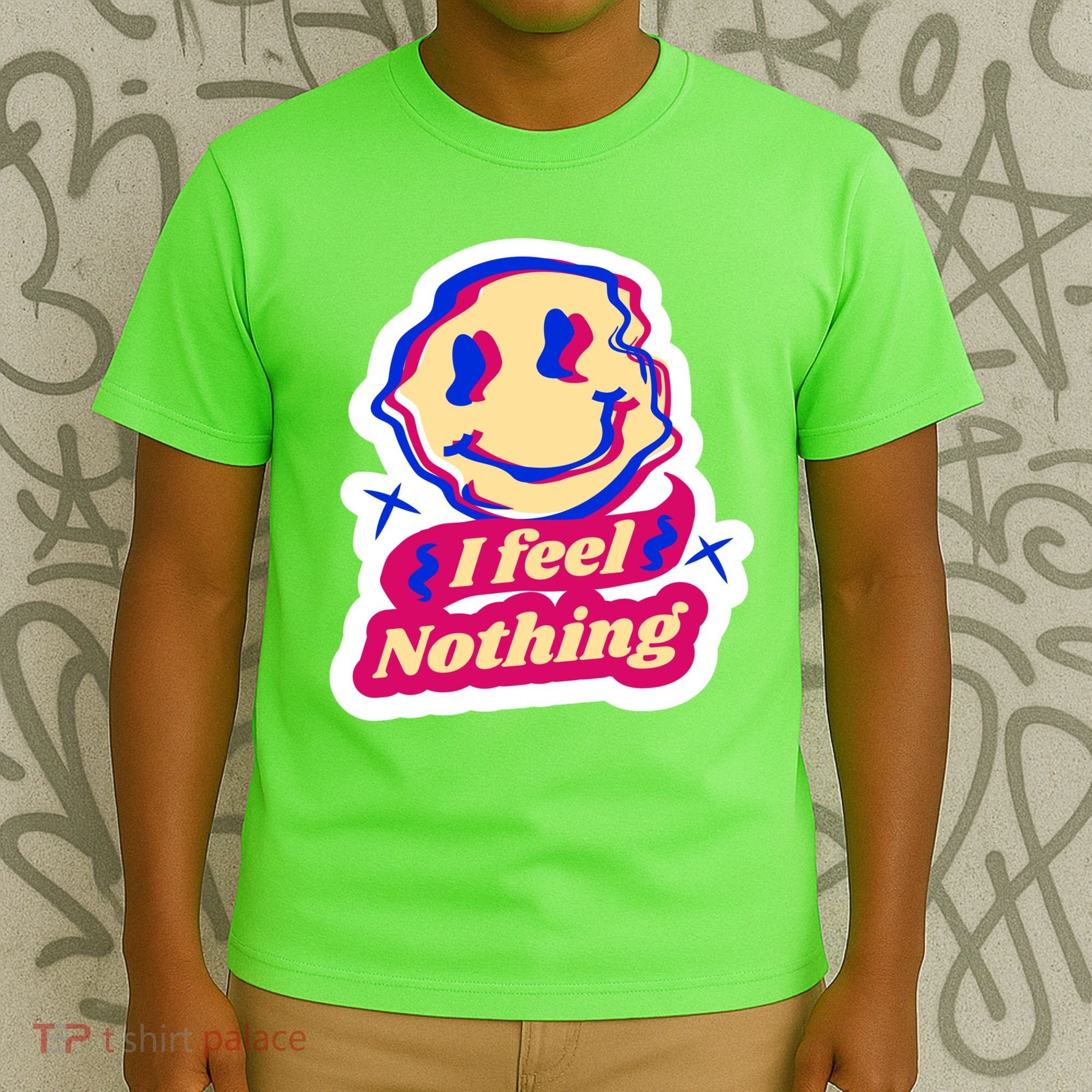 I Feel Nothing Smiley Face T-Shirt