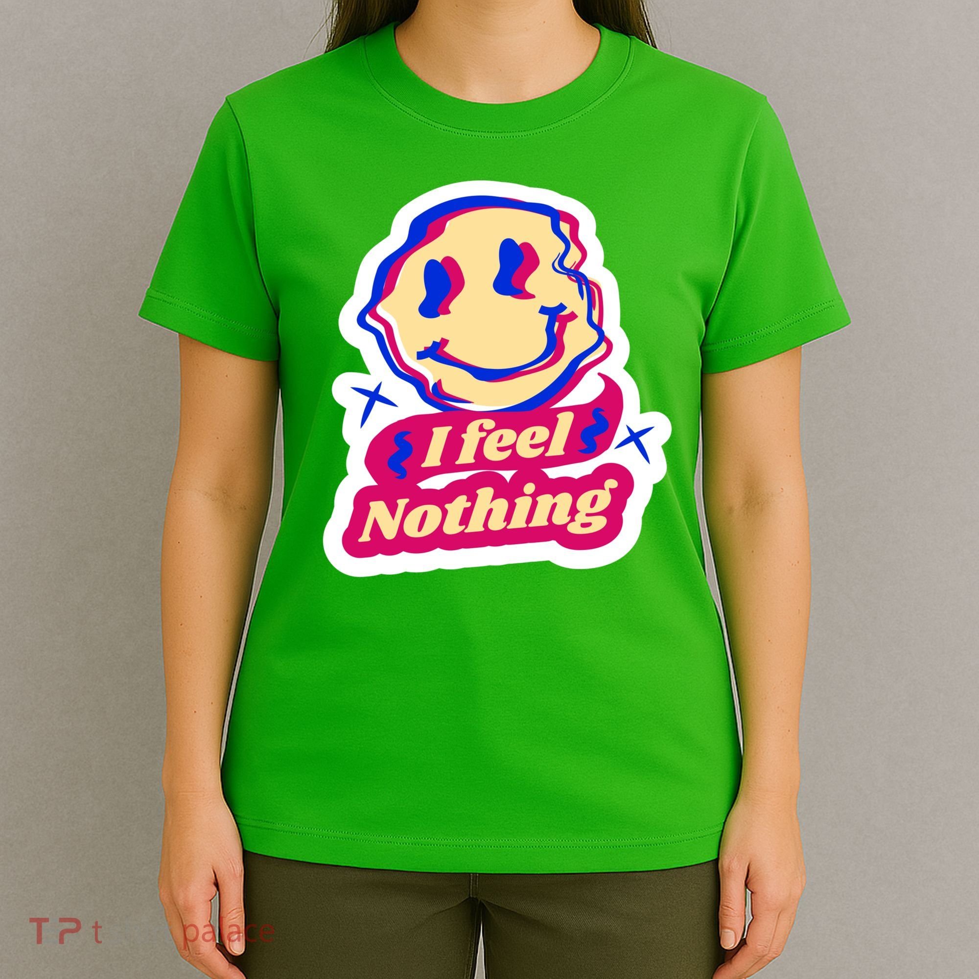 I Feel Nothing Smiley Face T-Shirt