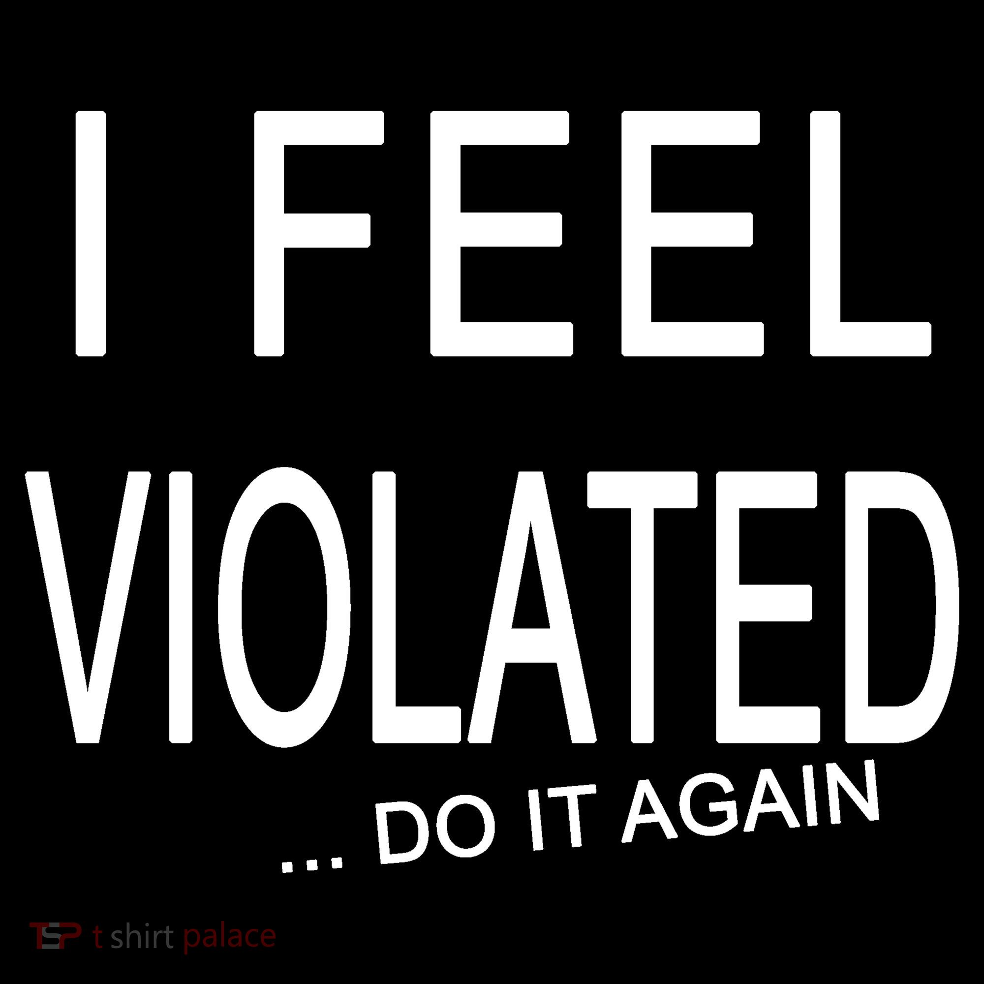 I Feel Violated Do It Again Apron