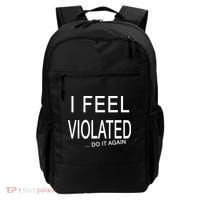 I Feel Violated Do It Again Backpack thumb 0