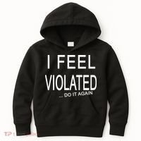 I Feel Violated Do It Again Kids Hoodie thumb 0