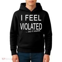 I Feel Violated Do It Again Kids Hoodie thumb 4