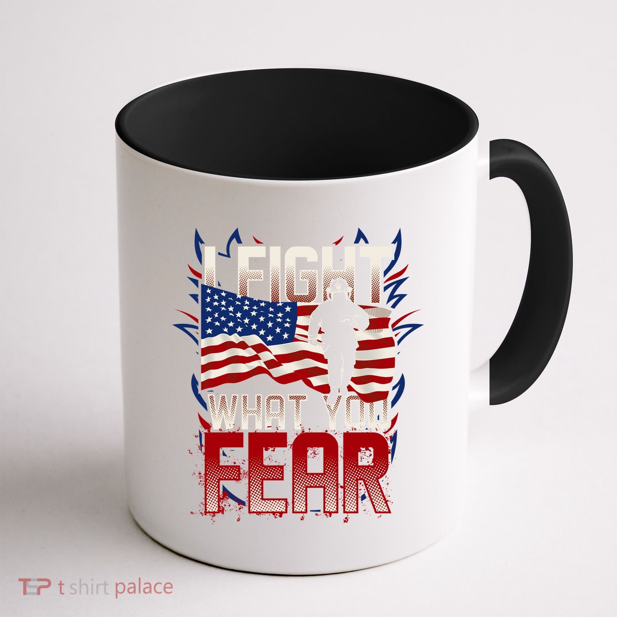 I Fight What You Fear Firefighter Coffee Mug