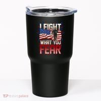I Fight What You Fear Firefighter Tumbler thumb 0