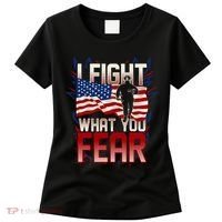I Fight What You Fear Firefighter Women's T-Shirt thumb 0