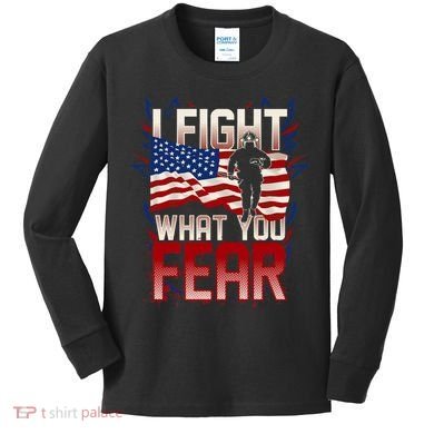 I Fight What You Fear Firefighter Kids Long Sleeve Shirt