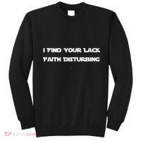 I Find Your Lack Faith Disturbing Sweatshirt thumb 0