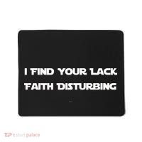I Find Your Lack Faith Disturbing Mousepad thumb 0
