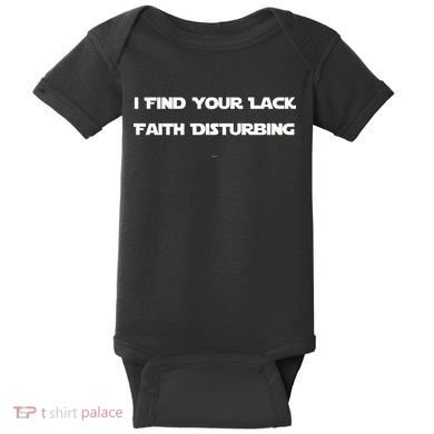 I Find Your Lack Faith Disturbing Baby Bodysuit