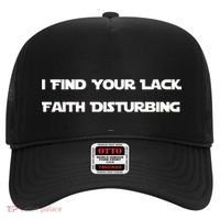 I Find Your Lack Faith Disturbing Hat thumb 0