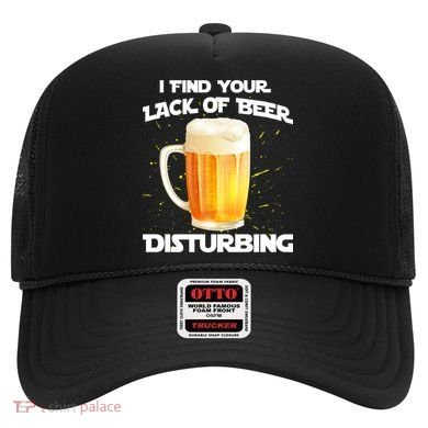 I Find Your Lack Of Beer Disturbing Hat
