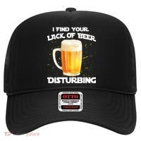 I Find Your Lack Of Beer Disturbing Hat thumb 0
