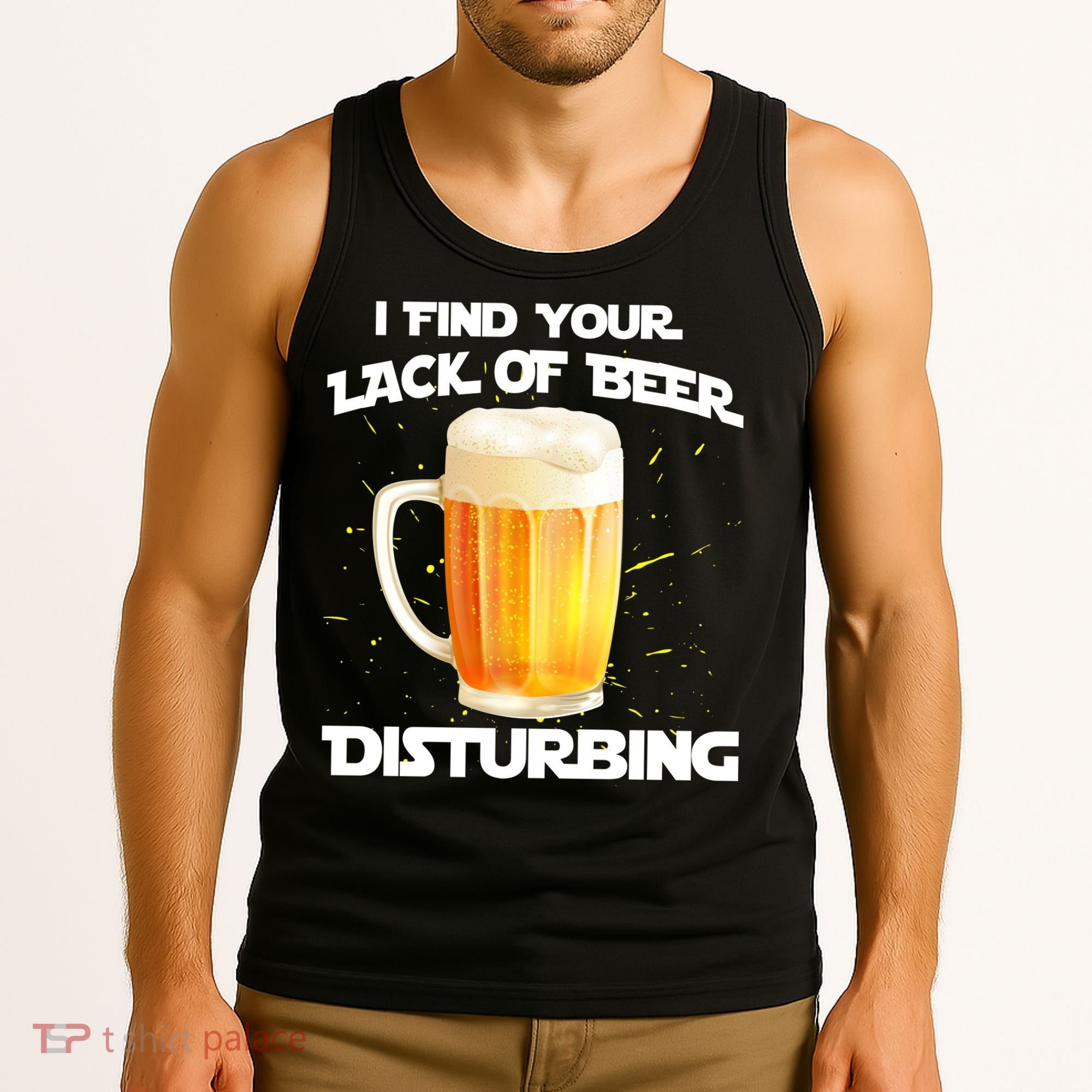 I Find Your Lack Of Beer Disturbing Tank Top