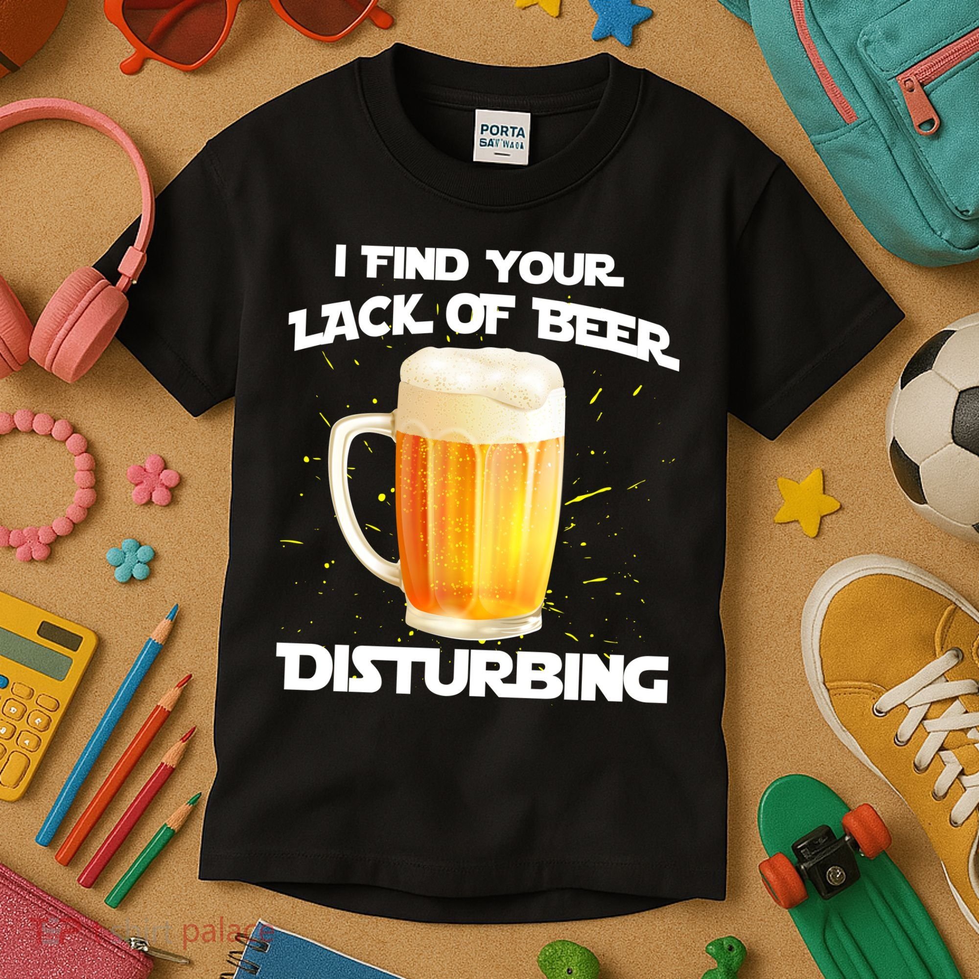 I Find Your Lack Of Beer Disturbing Kids T-Shirt