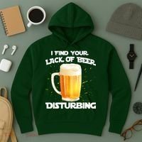 I Find Your Lack Of Beer Disturbing Hoodie thumb 3