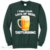 I Find Your Lack Of Beer Disturbing Sweatshirt thumb 0