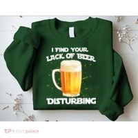 I Find Your Lack Of Beer Disturbing Sweatshirt thumb 2