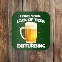 I Find Your Lack Of Beer Disturbing Coaster thumb 0