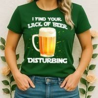 I Find Your Lack Of Beer Disturbing Women's T-Shirt thumb 2