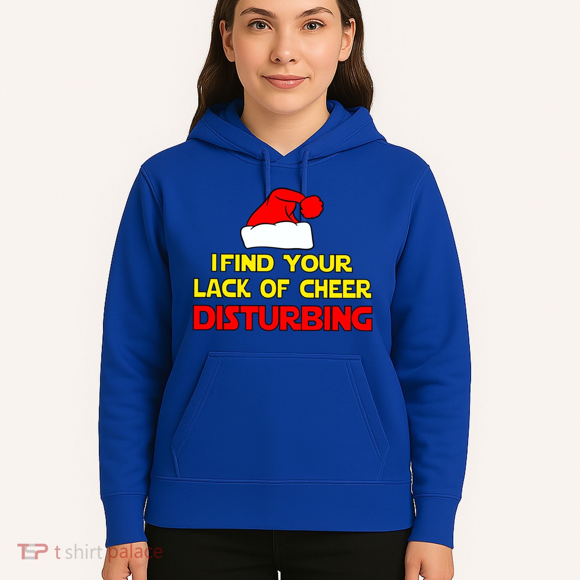 I Find Your Lack Of Cheer Disturbing Hoodie