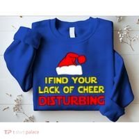 I Find Your Lack Of Cheer Disturbing Sweatshirt thumb 2