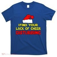 I Find Your Lack Of Cheer Disturbing T-Shirt thumb 0