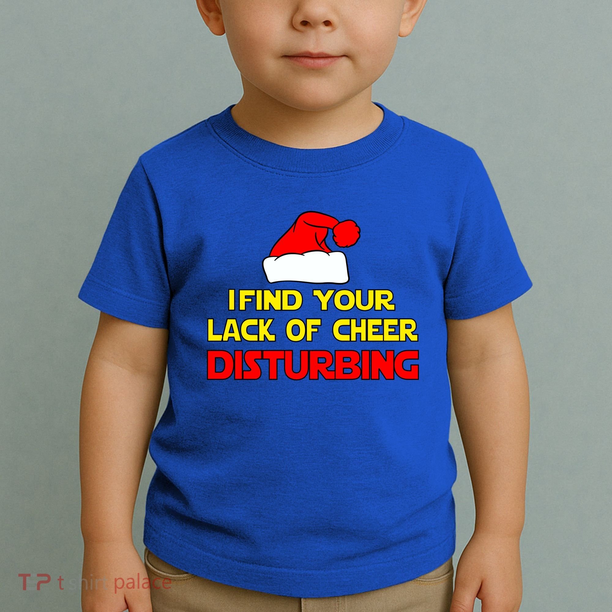 I Find Your Lack Of Cheer Disturbing Toddler T-Shirt