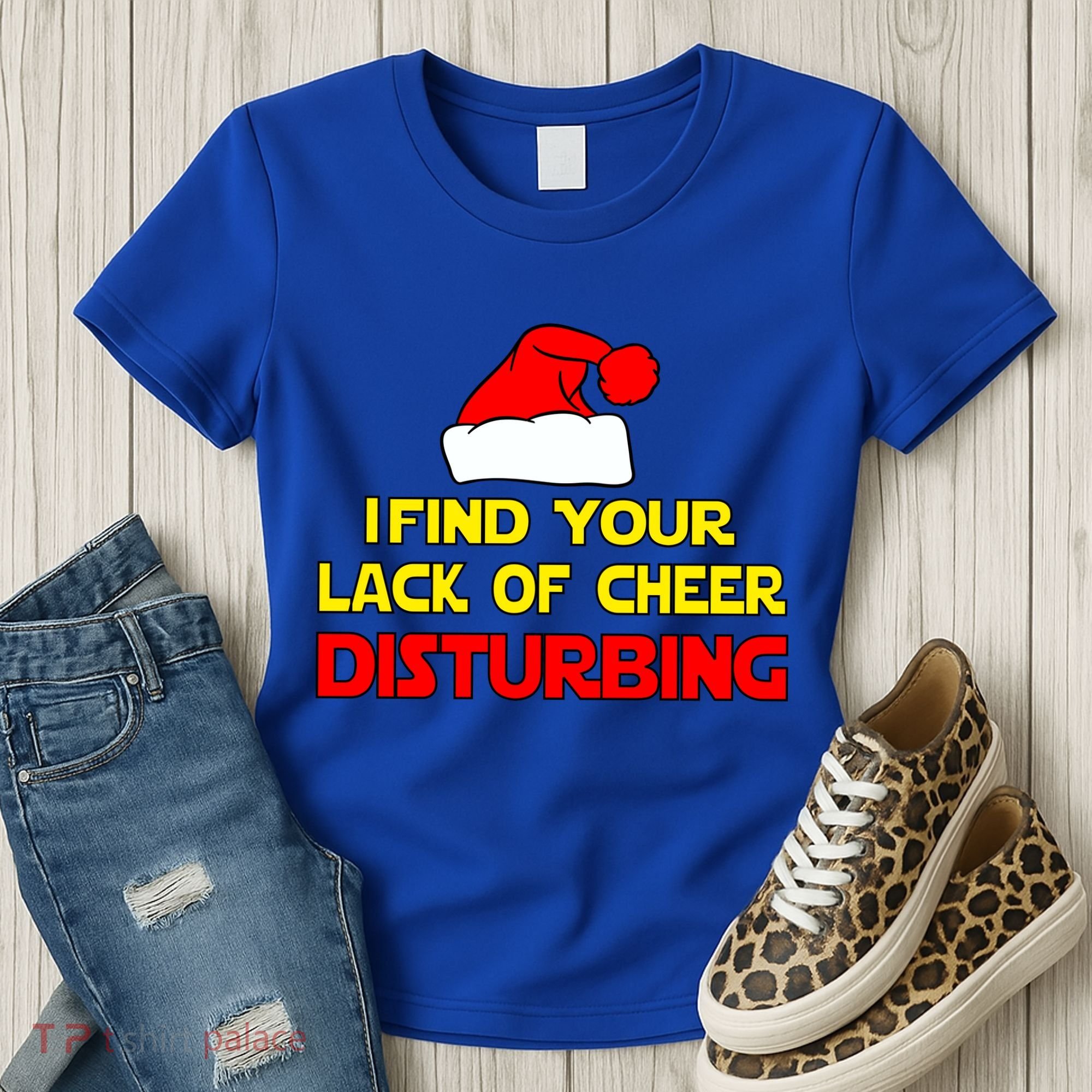 I Find Your Lack Of Cheer Disturbing Women's T-Shirt