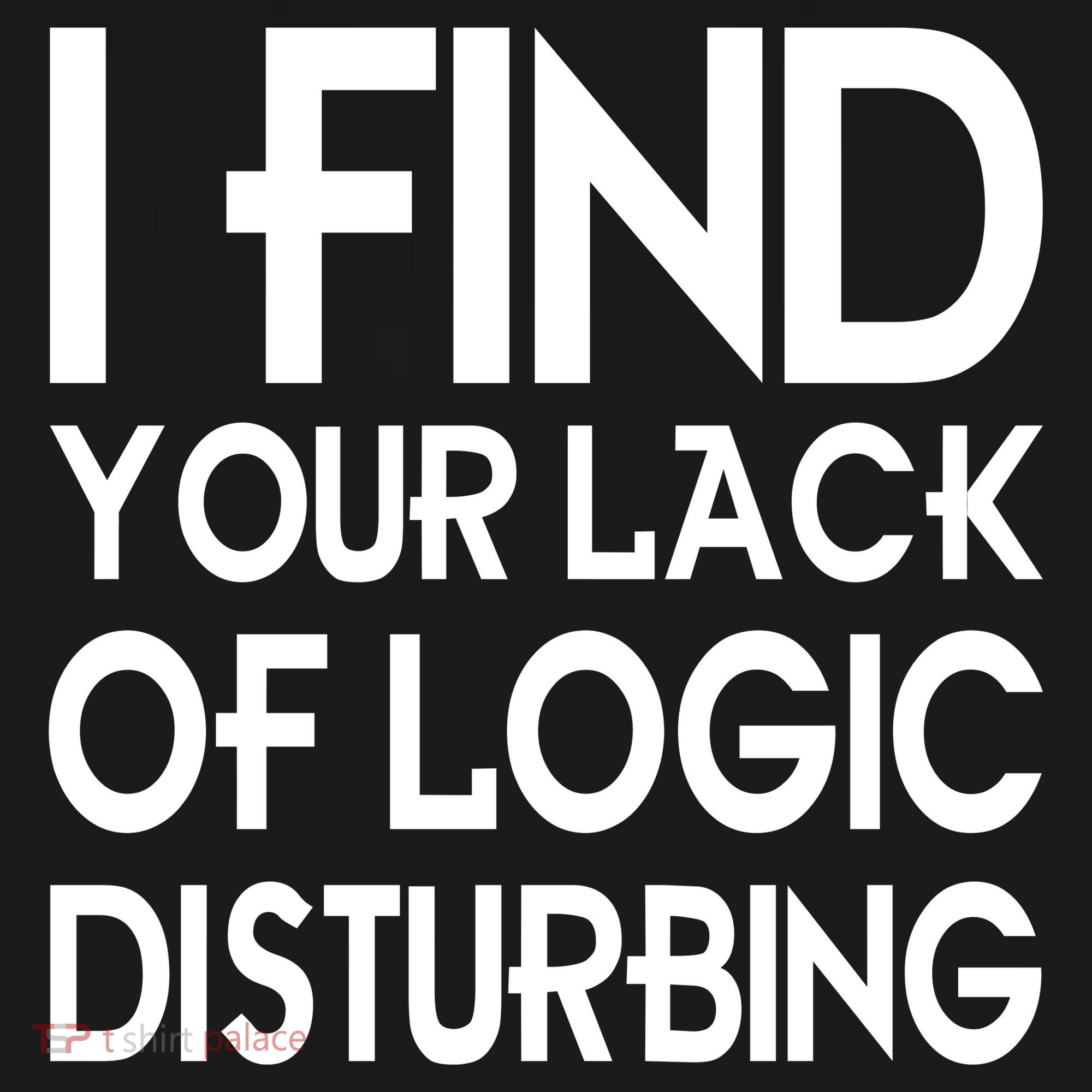 I Find Your Lack Of Logic Disturbing Ornament
