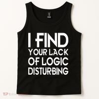 I Find Your Lack Of Logic Disturbing Tank Top thumb 2