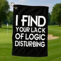 I Find Your Lack Of Logic Disturbing Golf Towel thumb 1