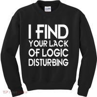 I Find Your Lack Of Logic Disturbing Kids Sweatshirt thumb 0