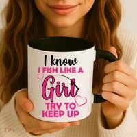 I Fish Like A Girl Try To Keep Up Coffee Mug thumb 3