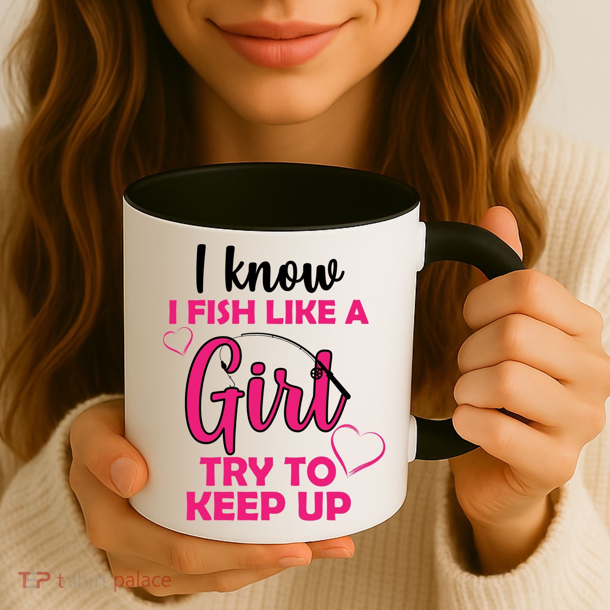 I Fish Like A Girl Try To Keep Up Coffee Mug