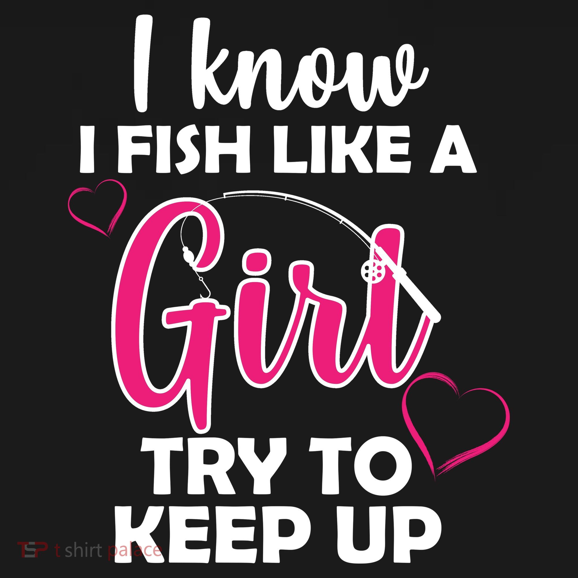 I Fish Like A Girl Try To Keep Up Pajama Set