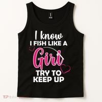 I Fish Like A Girl Try To Keep Up Tank Top thumb 2